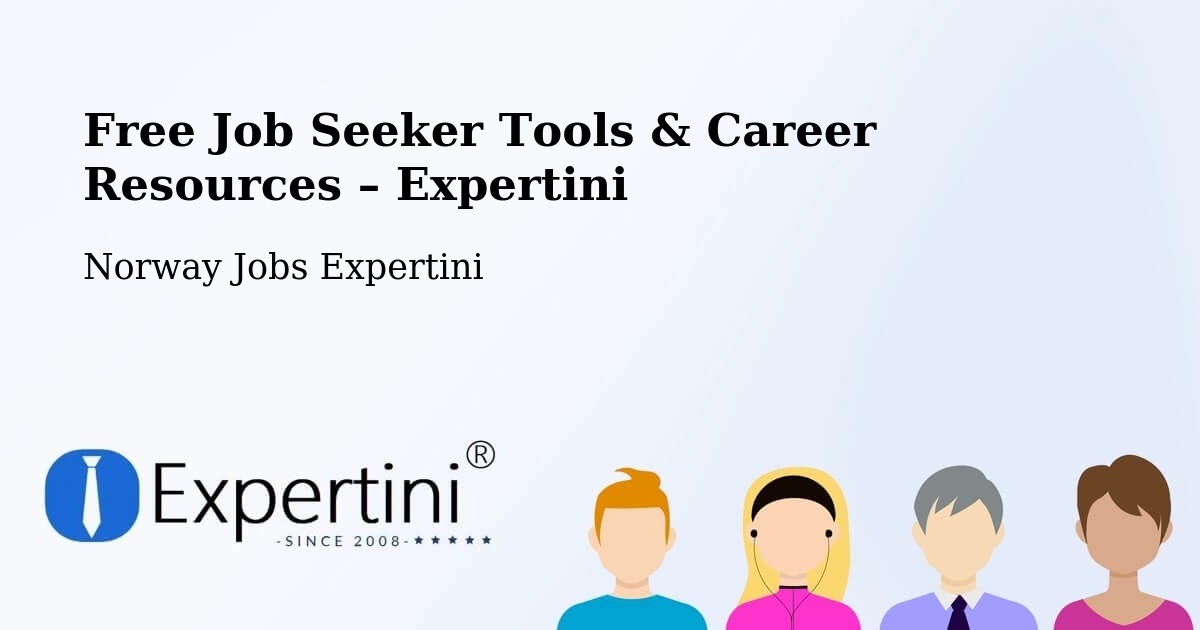Free Job Seeker Tools & Career Resources – Kløfta - Kløfta, Norway Jobs Expertini