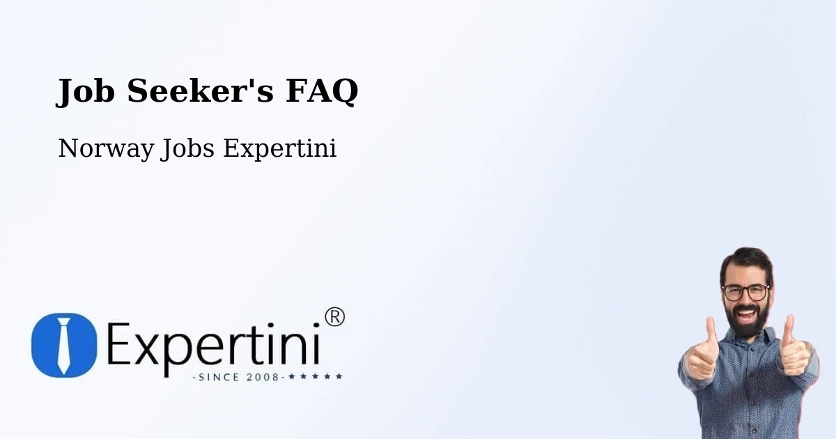 Job Seeker FAQ – Kløfta - Norway Jobs Expertini