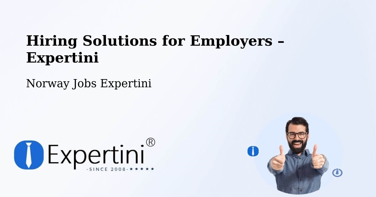 Hiring Solutions for Employers in Kløfta - Kløfta, Norway Jobs Expertini