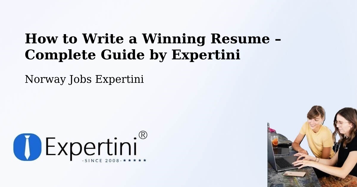 Resume Writing Guide for Job Seekers – Kløfta - Kløfta, Norway Jobs Expertini